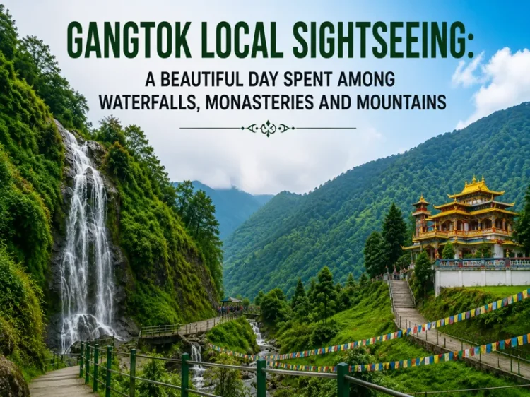 Beautiful waterfalls and monasteries during Gangtok local sightseeing