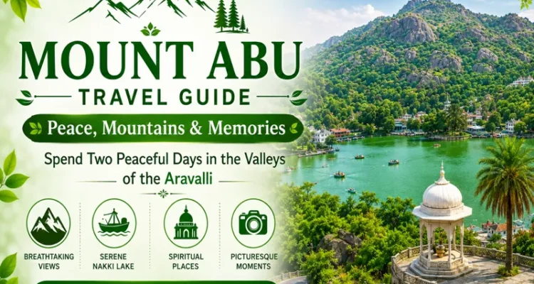 Peaceful views and travel moments from a 2-day Mount Abu trip